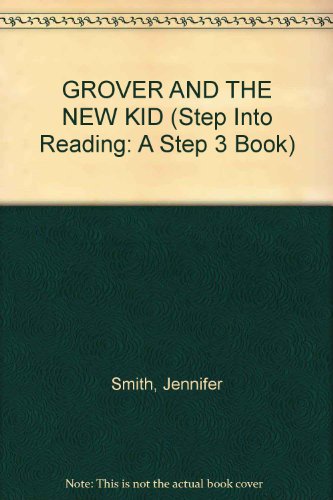9780394985190: Title: GROVER AND THE NEW KID Step Into Reading A Step 3