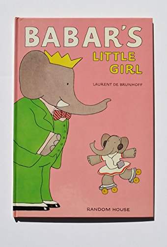 Babar's Little Girl (9780394986890) by De Brunhoff, Laurent