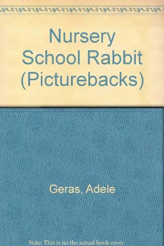 NURSERY SCHL RABBIT (Picturebacks) (9780394987125) by Geras, Adele