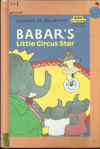 9780394989594: Babar's Little Circus Star (Step Into Reading: A Step 1 Book)