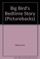Stock image for Big Bird's Bedtime Story for sale by Better World Books