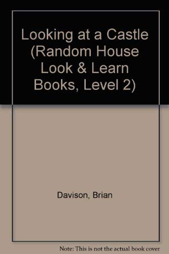 9780394991856: Looking at a Castle (Random House Look and Learn Books, Level 2)