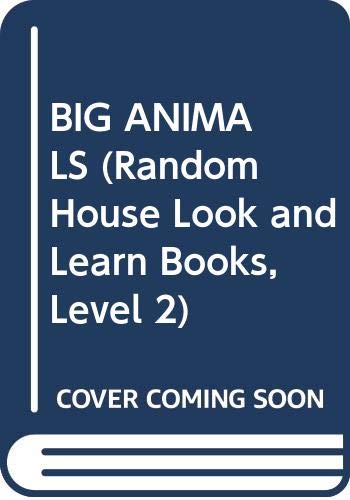 Beispielbild fr BIG ANIMALS (Random House Look and Learn Books, Level 2) zum Verkauf von Wonder Book