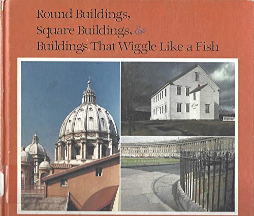9780394993829: Round Buildings, Square Buildings, and Buildings That Wiggle Like a Fish