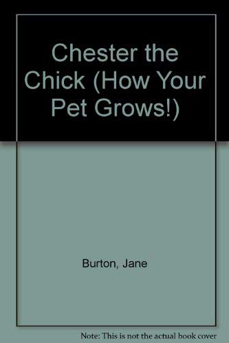 9780394996400: Chester the Chick (How Your Pet Grows!)