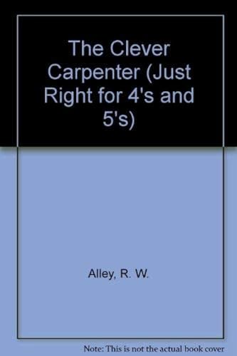 9780394999340: CLEVER CARPENTER (Just Right Books)