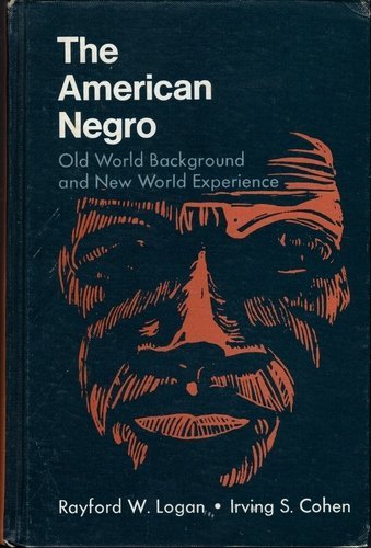 Stock image for The American Negro; Old World Background and New World Experience for sale by HPB-Red