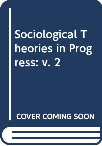 Beispielbild fr Sociological Theories in Progress zum Verkauf von Better World Books