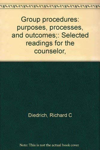 Beispielbild fr Group Procedures: Purposes, Processes, and Outcomes Selected Readings for the Counselor zum Verkauf von Virtuous Volumes et al.