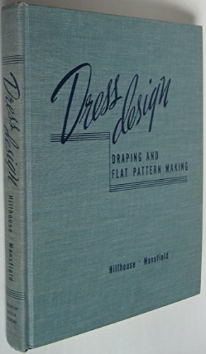 Dress Design: Draping and Flat Pattern Making (9780395046272) by Marion S. Hillhouse; Evelyn A. Mansfield