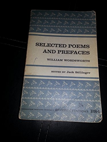 Stock image for SELECTED POEMS & PREFACES BY WILLIAM WORDSWORTH.INCLUDES; EVENING WALK; OLD CUBERLAND BEGGAR; PETER BULL; POET'S EPITAPH; TO A HIGHLAND GIRL; PRELUDES; WHITE DOE OF TRLSTONE; SURPRISED BY JOY.OTHERS. for sale by WONDERFUL BOOKS BY MAIL