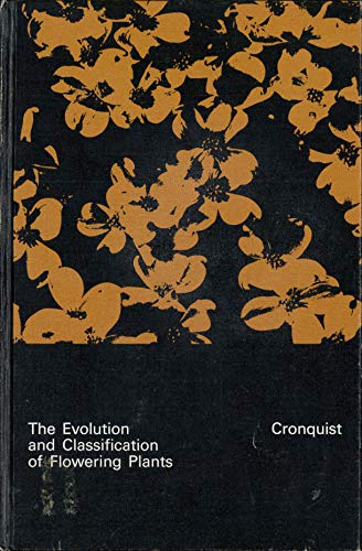 9780395053461: The Evolution and Classification of Flowering Plants