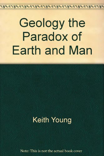 Geology, the Paradox of Earth and Man