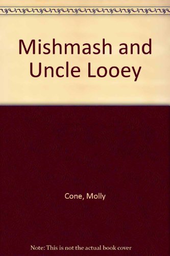 Mishmash and Uncle Looey