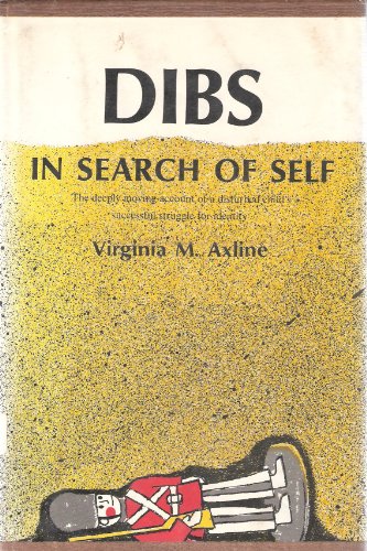 Dibs: In Search of Self : Personality Development in Play Therapy (9780395073711) by Axline, Virginia Mae