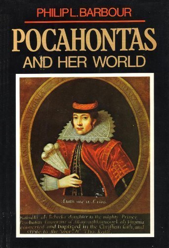 Beispielbild fr Pocahontas and Her World; A Chronicle of America's First Settlement in Which Is Related the Story of the Indians and the Englishmen, Particularly capt zum Verkauf von Better World Books