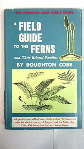 A Field Guide to the Ferns and Their Related Families of Northeastern and Central North America With a Section on Species Also Found in the British I (9780395075609) by Cobb, Boughton