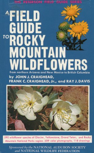 Stock image for Rocky Mountain Wildflowers: From Northern Arizona and New Mexico to British Columbia (Peterson Field Guides) for sale by Jenson Books Inc