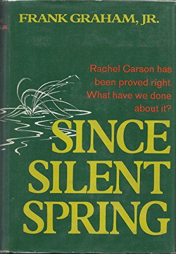 Since Silent Spring.