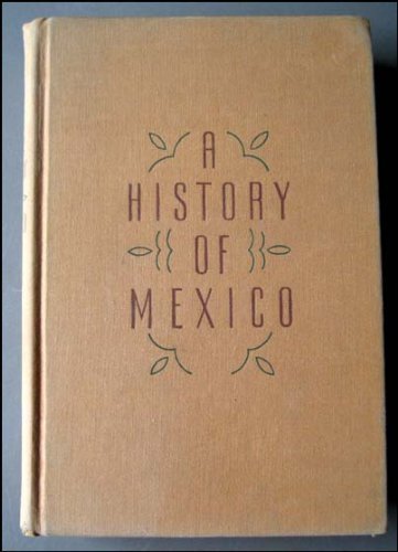 Beispielbild fr A History of Mexico zum Verkauf von Anybook.com