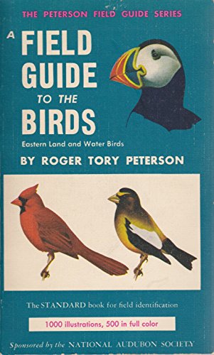 9780395080825: A field guide to the birds: Giving field marks of all species found east of the Rockies (Peterson field guide series)