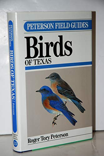 9780395080870: A Field Guide to the Birds of Texas and Adjacent States (Peterson Field Guide Series)