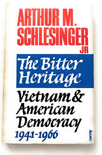 Beispielbild fr The Bitter Heritage: Vietnam and American Democracy, 1941-1966 zum Verkauf von Better World Books