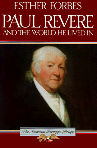 9780395083703: Paul Revere and the World He Lived in (American Heritage Library)