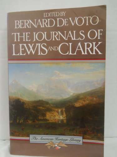 Beispielbild fr JOURNALS OF LEWIS AND CLARK-THE AMERICAN HERITAGE LIBRARY; American Heritage Library series. zum Verkauf von WONDERFUL BOOKS BY MAIL