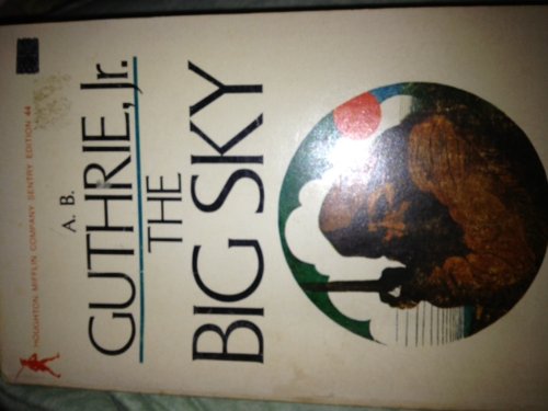 The Big Sky (9780395083932) by A B Guthrie Jr