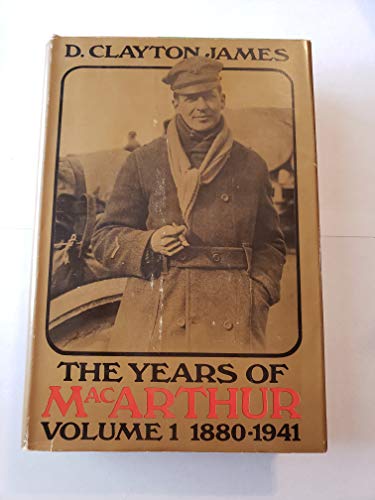 Stock image for The Years of MacArthur, 1880-1941 Vol. 1 for sale by ThriftBooks-Dallas