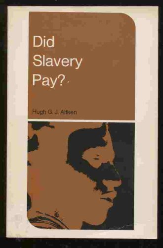 Imagen de archivo de Did Slavery Pay: Readings in the Economics of Black Slavery in the United States a la venta por Books to Die For