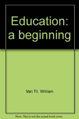 Stock image for Education: a beginning for sale by SecondSale