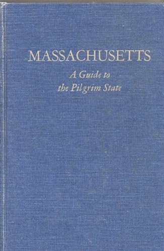 Stock image for Massachusetts:a Guide to the Pilgrim State: A Guide to the Pilgrim State for sale by Jay W. Nelson, Bookseller, IOBA