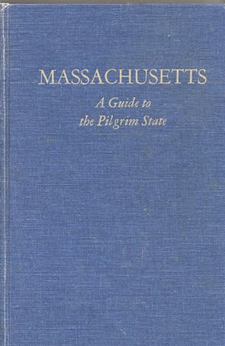 Massachusetts: A Guide to the Pilgrim State