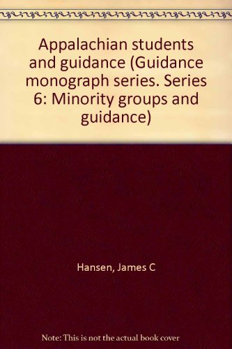 Imagen de archivo de Appalachian Students and Guidance (Guidance Monograph Series 6: Minority Groups and Guidance) a la venta por BookDepart