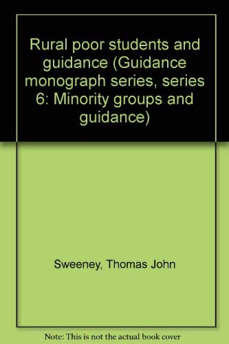 Beispielbild fr Rural poor students and guidance (Guidance monograph series, series 6: Minority groups and guidance) zum Verkauf von Wonder Book