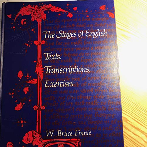 The stages of English: Texts, transcriptions, exercises (9780395126226) by Finnie, W. Bruce