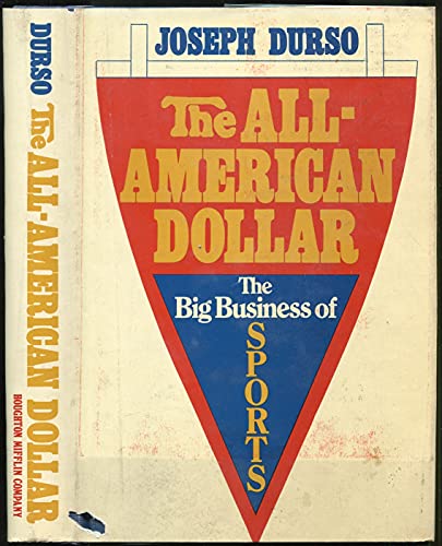 Beispielbild fr The all-American dollar;: The big business of sports zum Verkauf von Anderson Book