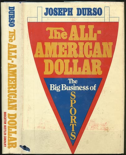 Stock image for The all-American dollar;: The big business of sports for sale by Anderson Book