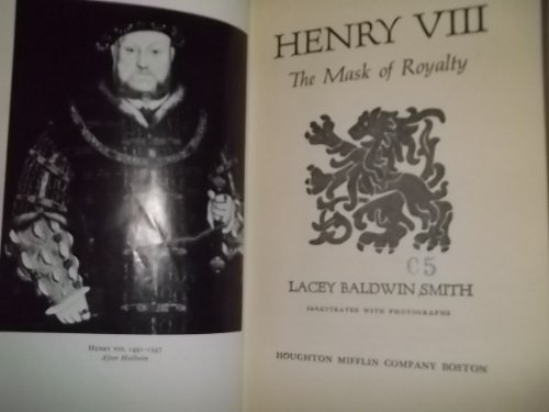 Beispielbild fr Henry VIII: the mask of royalty zum Verkauf von Wonder Book