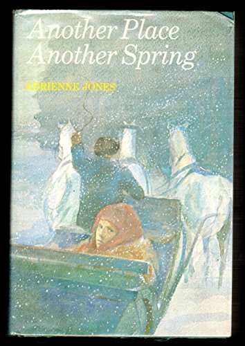 Another place, another spring (9780395127575) by Jones, Adrienne