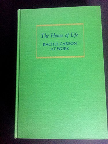 Beispielbild fr The House of Life : Rachel Carson at Work zum Verkauf von Better World Books