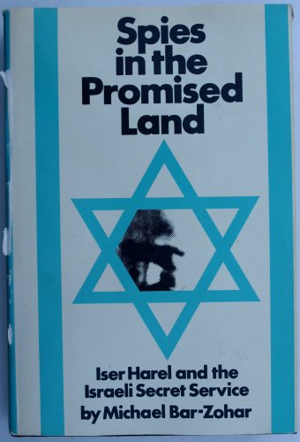 Imagen de archivo de Spies in the Promised Land;: Iser Harel and the Israeli Secret Service a la venta por HPB-Red