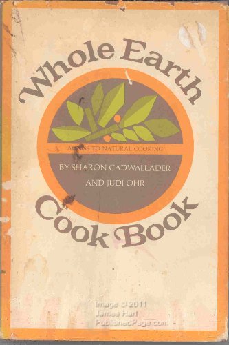 Beispielbild fr Whole Earth Cook Book zum Verkauf von ThriftBooks-Dallas