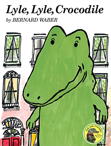 Lyle, Lyle, Crocodile (Lyle the Crocodile) (9780395137208) by Waber, Bernard