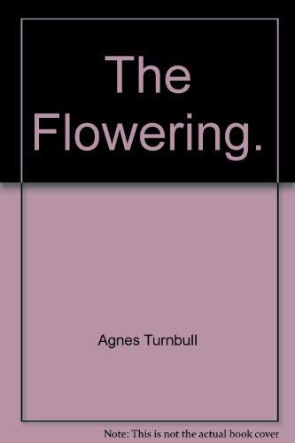 Imagen de archivo de The Flowering a la venta por Half Price Books Inc.