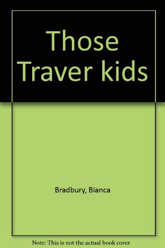 Stock image for Those Traver Kids for sale by ThriftBooks-Dallas