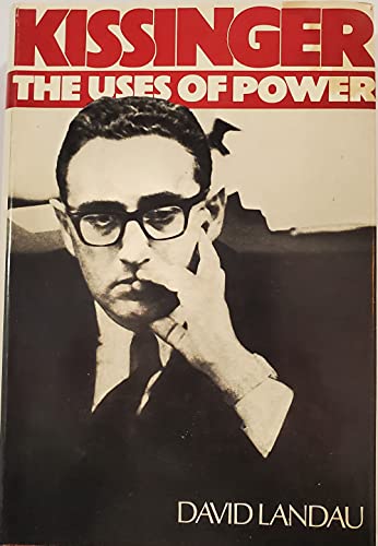Imagen de archivo de Kissinger: The uses of power a la venta por Wonder Book