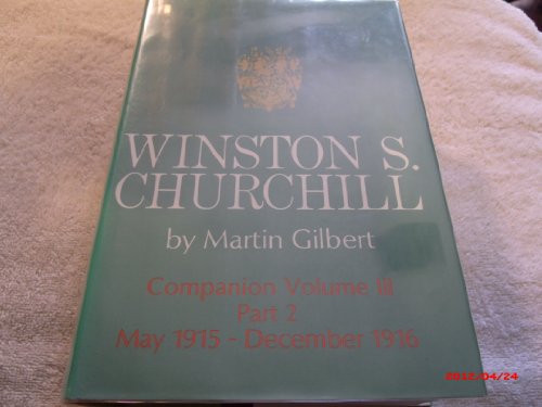 Stock image for Winston S. Churchill: Companion Volume III, Part 2: May 1915 - December 1916 for sale by Adkins Books